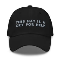 Image 1 of This Hat Is A Cry For Help Dad Hat