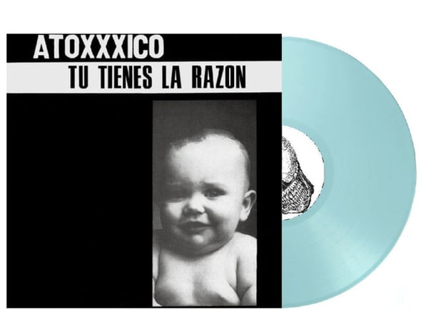 Image of Atoxxico- Tu Tienes La Razon