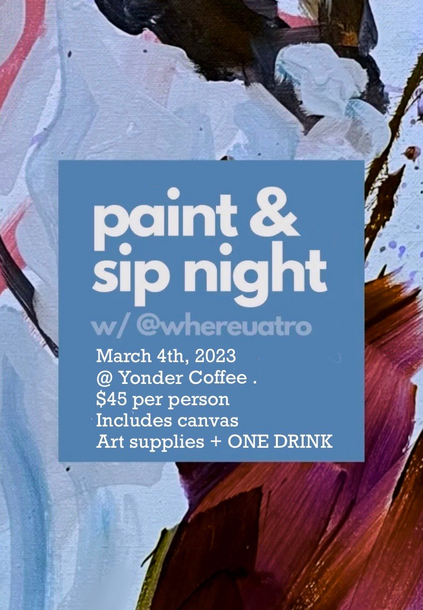 Image of March 4th Yonder Coffee PAINT & SIP night w/RO