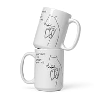 Image 1 of upset with me White glossy mug 