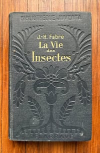 Image 1 of La vie des insectes de J-H. Fabre, 1935!