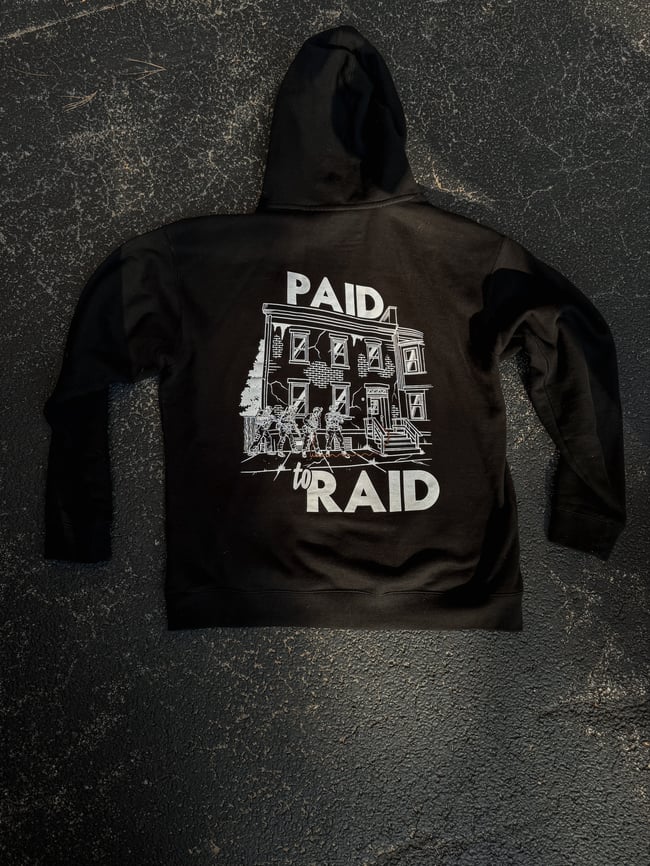 Paid to Raid Hoodie 