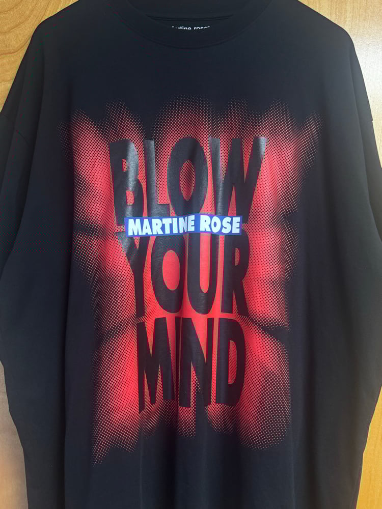 Image of Martine Rose Blow Your Mind Tee