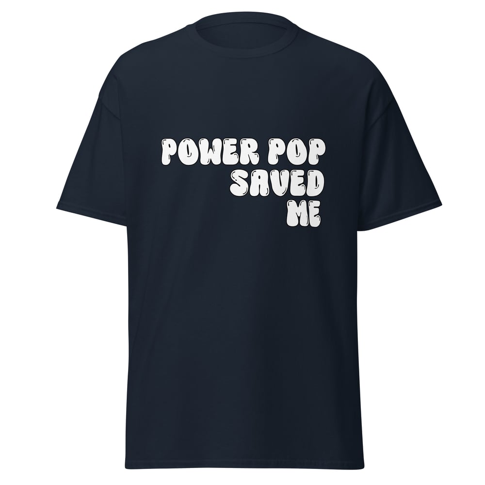 Image of Power Pop Saved Me Unisex T-Shirt