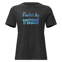 Image 2 of Women's Relaxed T-Shirt, Fueled by Caffeine & Chaos T-Shirt | Funny Coffee Lover Chaos Humor Tee