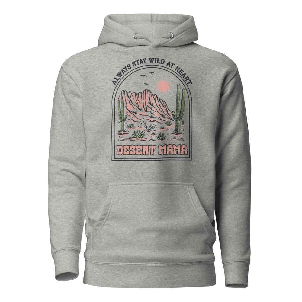Image of Desert Mama - Always Stay Wild at Heart Boho Hoodie