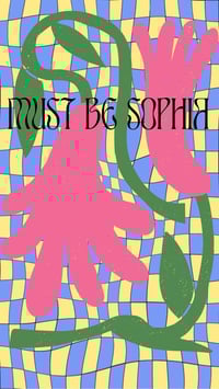 Image 2 of Must be Sophia print 1
