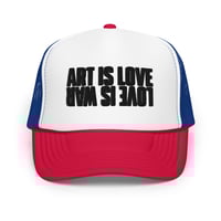 Image 3 of ART IS LOVE / LOVE IS WAR Foam Trucker Hat (Alt Colors)