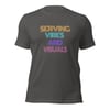 Serving Vibes & Visuals T-Shirt