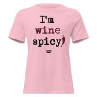 Image 1 of Women's Relaxed T-Shirt I'm wine spicy.
