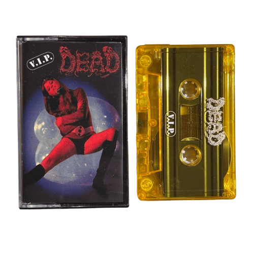 DEAD - "You'll Never Know Pleasure..." / "V.I.P." cassette