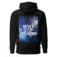 Image 3 of NEVER STOP DREAMING Hoodie