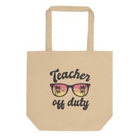 Teacher off duty Tote Bag  