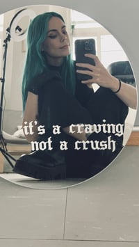 Image 1 of It’s a craving not a crush - 38cm round mirror