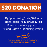 $20 donation to the Michael J. Fox Foundation 