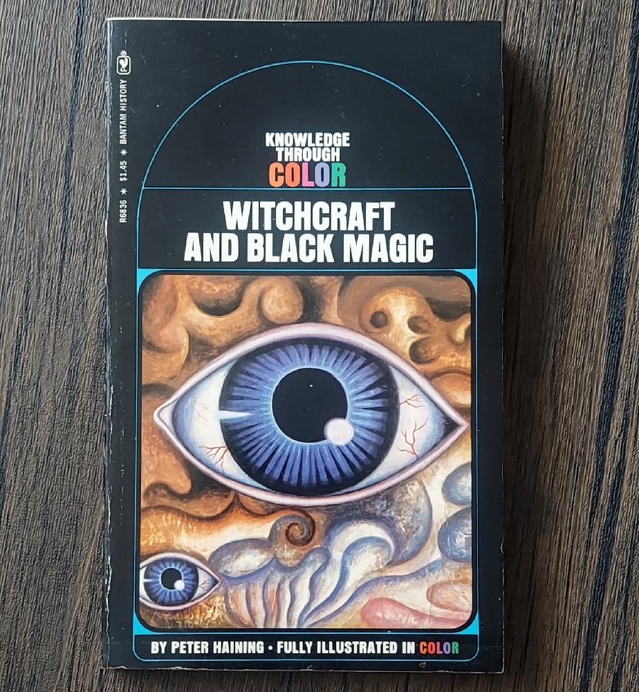 Witchcraft and Black Magic, by Peter Haining