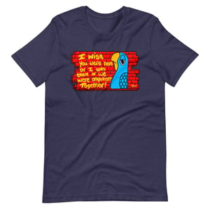 Brick wall sprayed bird and quote (Short-Sleeve Unisex T-Shirt)