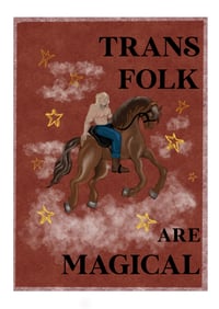 Trans Folk are Magical 