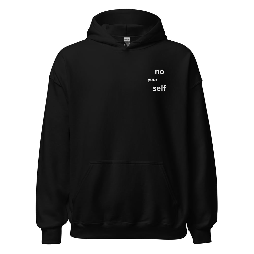 No your Self Hoodie