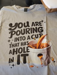 You are pouring into a cup that has a hole in it