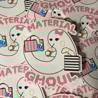Image 1 of “Material Ghoul” Die-cut Clear Sticker