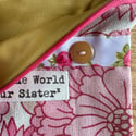 You can kid the world but not your sister pouch 