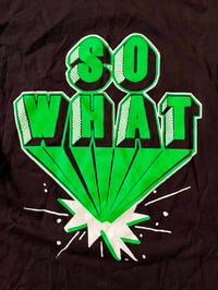 Image 2 of SO WHAT “Zoom” t-shirt