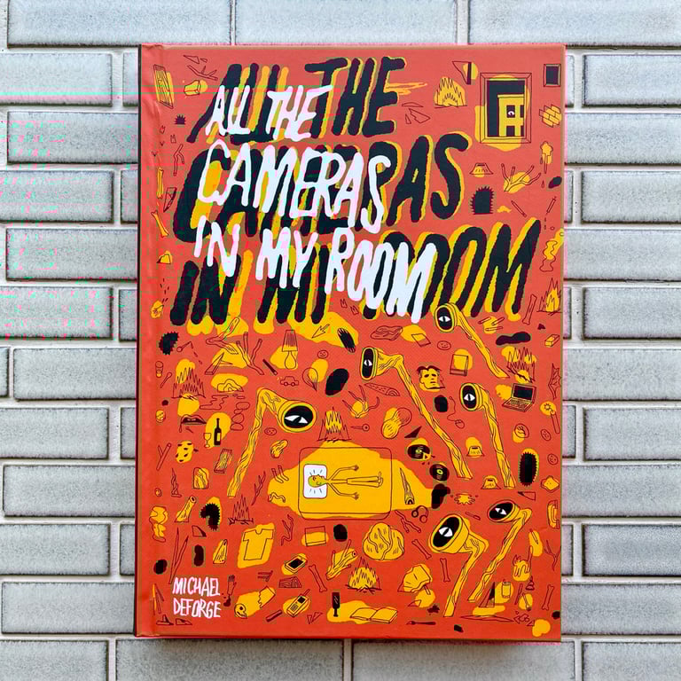 All the Cameras in My Room by Michael DeForge
