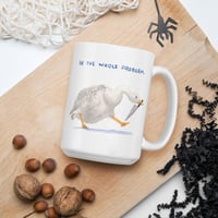 Image 1 of Be The Goose Problem, the Mug