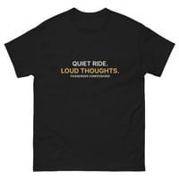 Image 1 of Quiet Ride. Loud Thoughts. — Unisex Classic Tee