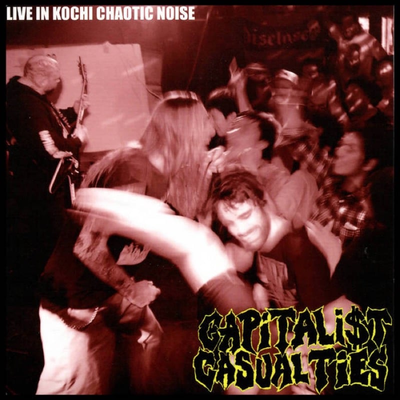 Image of Capitalist Casualties - "Live In Kochi Chaotic Noise" CD (Japanese Import)
