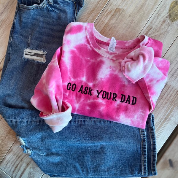 Image of ask dad tie dye crewneck 