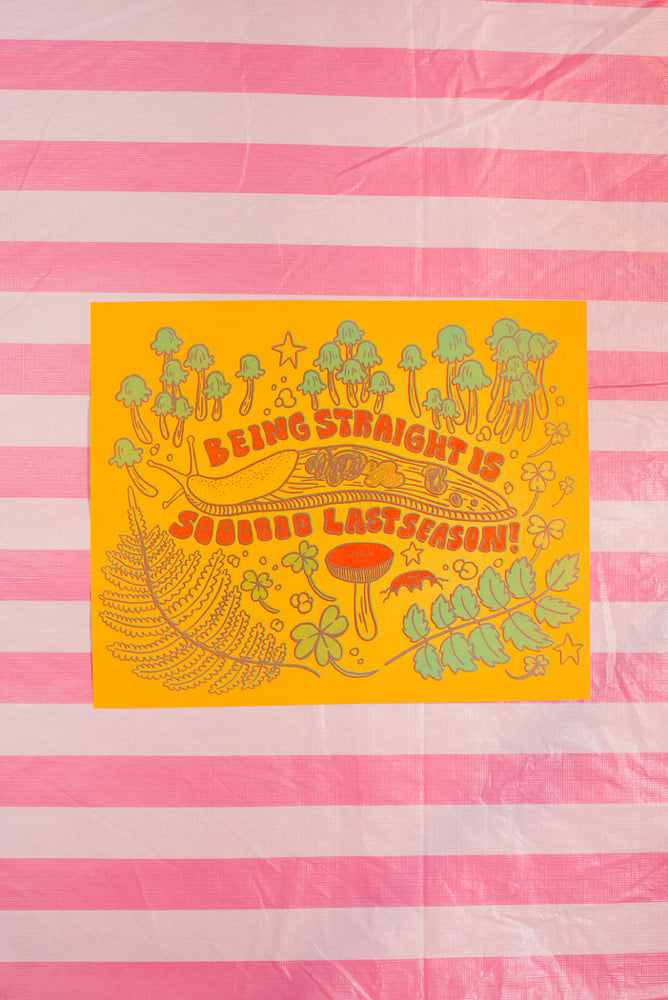 Image of Being Straight is Sooo Last Season! Riso Print