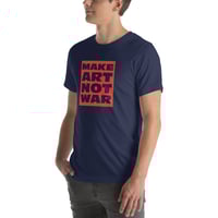 Image 5 of MAKE ART NOT WAR Unisex t-shirt