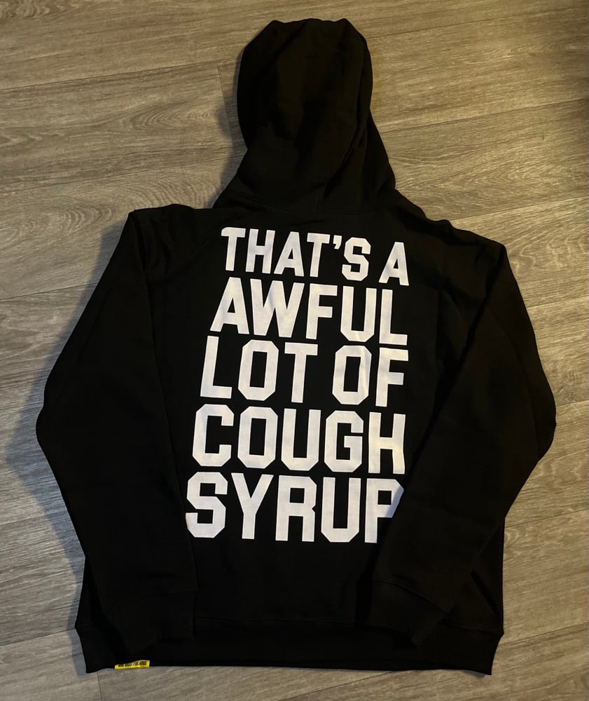 Image of Cough Syrup Hoodie