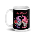Be Mine mug
