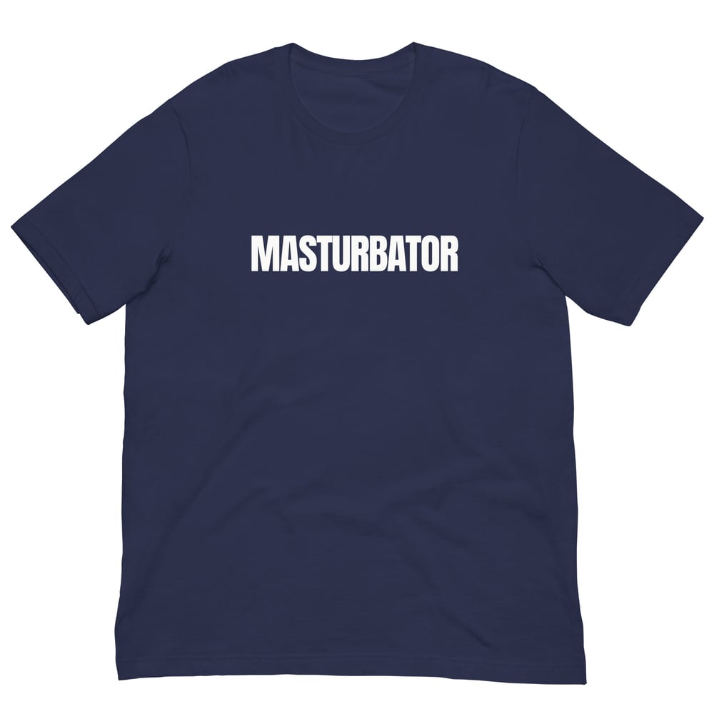 Masturbator T-Shirt