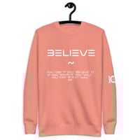 Image 1 of I Can I Am " Believe" Unisex Premium Sweatshirt