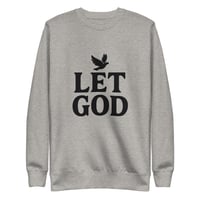 Image 5 of Unisex "LET GOD" Surrender Sweatshirt