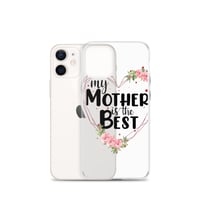 Image 9 of Clear Case for iPhone® ( My Mother Is The Best ) 