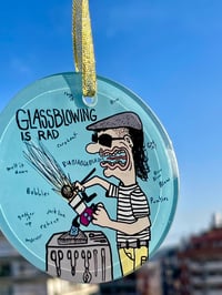Image 3 of  Glassblowing is Rad Glass Ornament