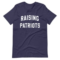 Image 2 of Raising Patriots  - Unisex t-shirt from PatriotsCo.com
