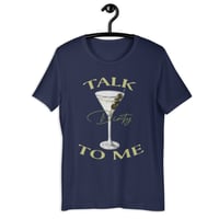 Image 4 of Talk Dirty to Me Martini T-Shirt
