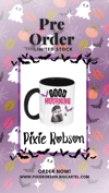 Good mourning mugs