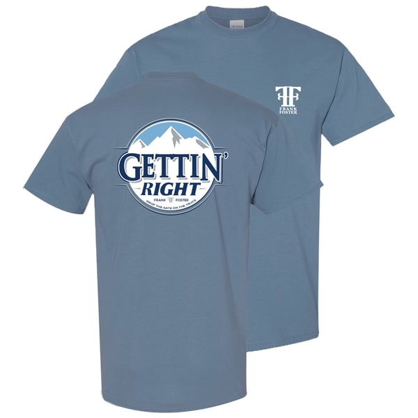 Image of Gettin’ Right Mountains Shirt