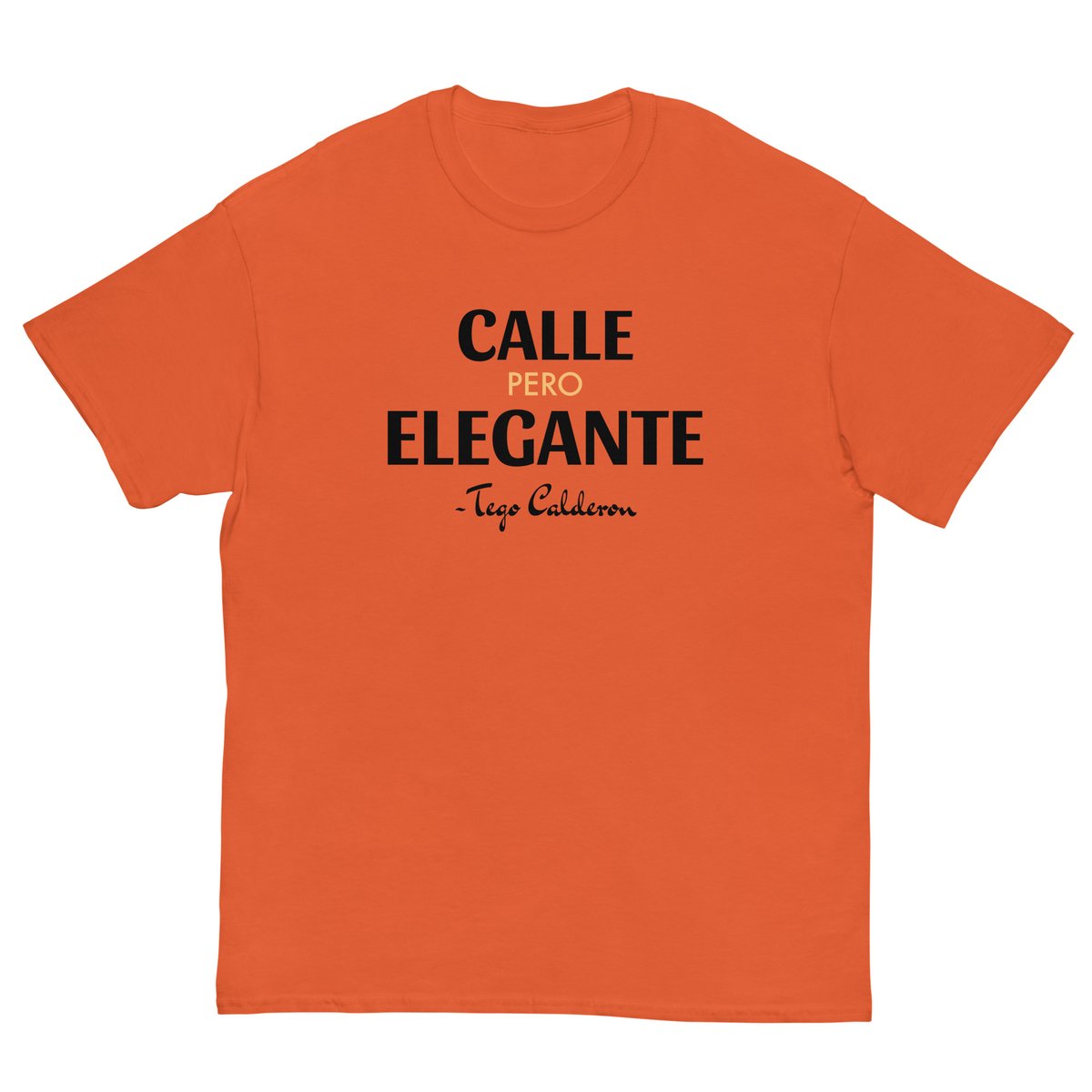 Image of Calle pero Elegante - Classic Tee