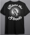 Bless The Streets T-Shirt