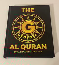  The G-Code AL Quran By AL Shaatir Talib Allah.