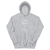 Image 6 of DEAR GOD...Unisex Hoodie