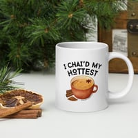 Image 1 of I Chai'd My Hottest Mug